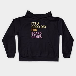 t's A Good Day For Board Games For Boardgamers Kids Hoodie